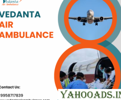 Choose Vedanta Air Ambulance in Kolkata for Rapid Patient Relocation